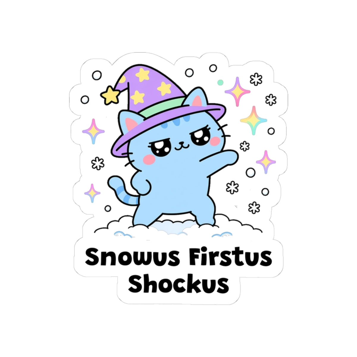 Snowus Firstus Shockus kiss-cut vinyl sticker with a white border: light-blue wizard cat in a purple hat lifting and shaking one paw while standing in fresh snow, with "Snowus Firstus Shockus" in black letters