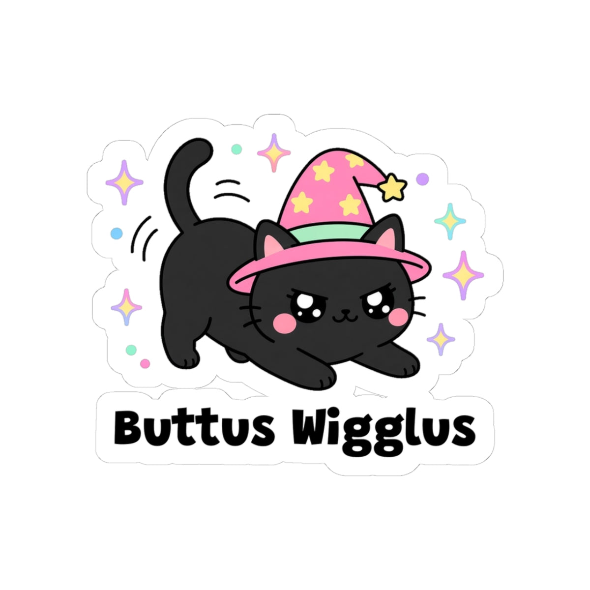Buttus Wigglus kiss-cut vinyl sticker with a white border: black wizard cat in a pink hat wiggling its butt before a pounce, with "Buttus Wigglus" in black letters