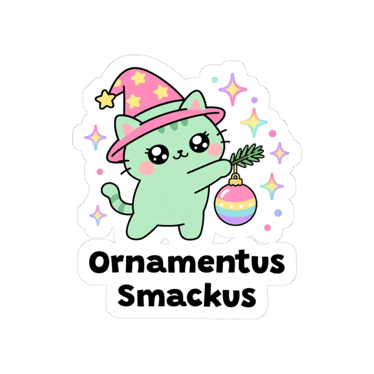 Ornamentus Smackus kiss-cut vinyl sticker with a white border: mint-green wizard cat in a pink hat batting a rainbow holiday ornament on a pine branch, with "Ornamentus Smackus" in black letters