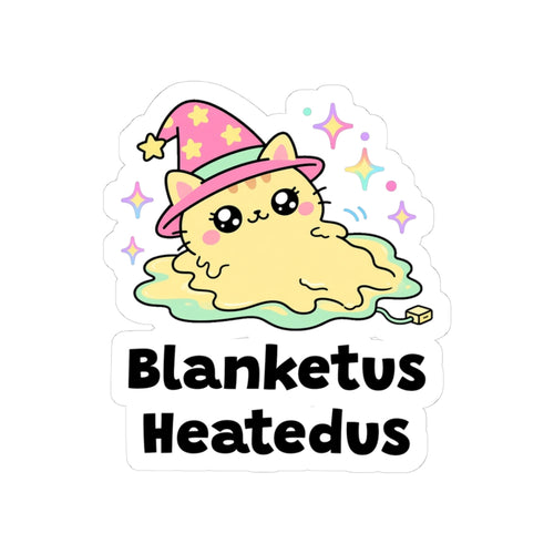 Blanketus Heatedus kiss-cut vinyl sticker with a white border: cream wizard cat in a pink hat melted flat on a yellow heated blanket, with "Blanketus Heatedus" in black letters